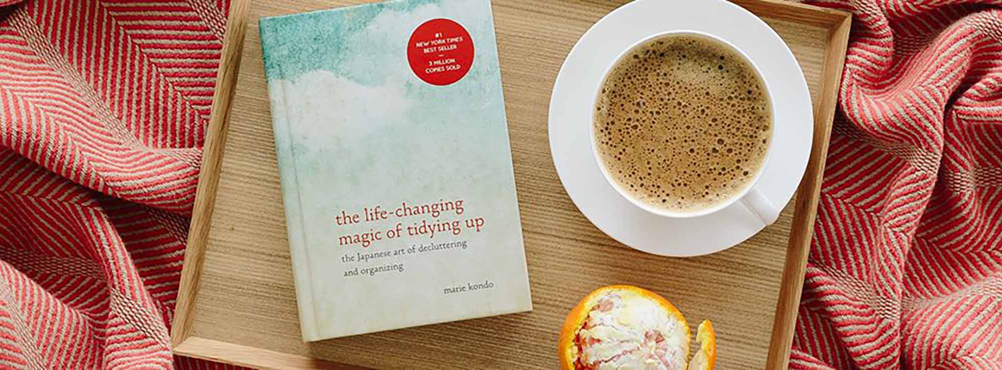 When the life is changing. Magic of Tidying. Marie Kondō – the Life-changing Magic of Tidying up. Life changing. The Japanese are tidy.